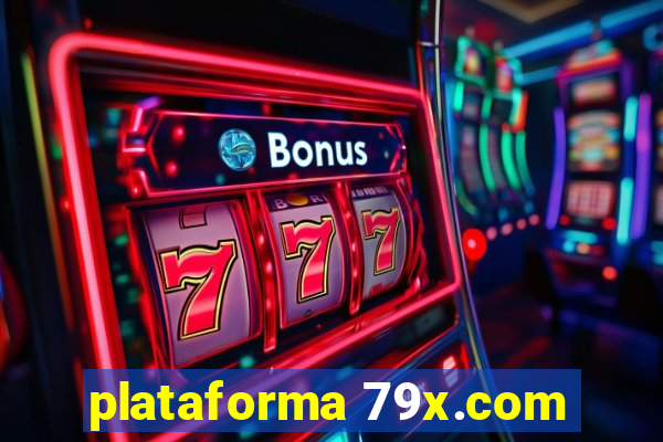 plataforma 79x.com